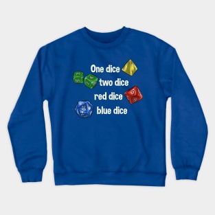 One Dice, Two Dice Crewneck Sweatshirt